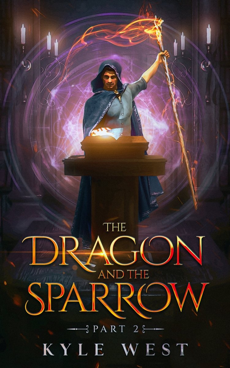 The Dragon and the Sparrow Part 2 - Kyle West Books