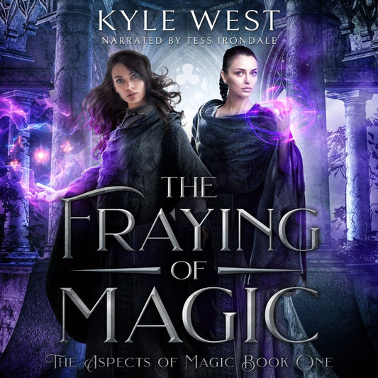 The Fraying of Magic (Audiobook) - Kyle West Books