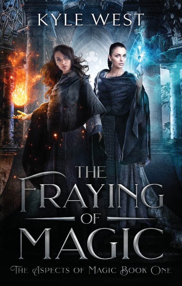 The Fraying of Magic (Paperback) - Kyle West Books