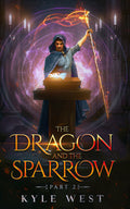 The Dragon and the Sparrow Part 2 (Paperback)