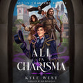 All in Charisma Book 1 (Audiobook) - Kyle West Books