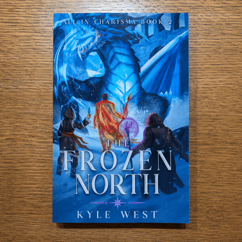 All in Charisma, Book 2: The Frozen North — Paperback - Kyle West Books