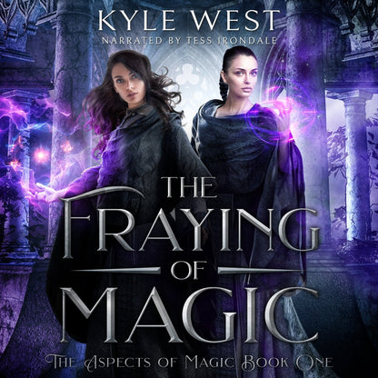 The Fraying of Magic (Audiobook) - Kyle West Books