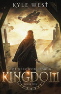 Xenoworld Book 5: Kingdom [Kindle and EPUB] - Kyle West Books